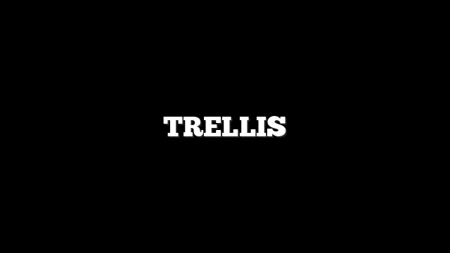 TRELLIS 1 TRELLIS