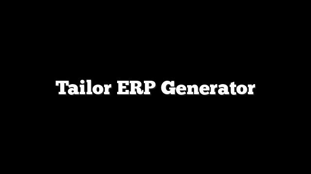 Tailor ERP Generator