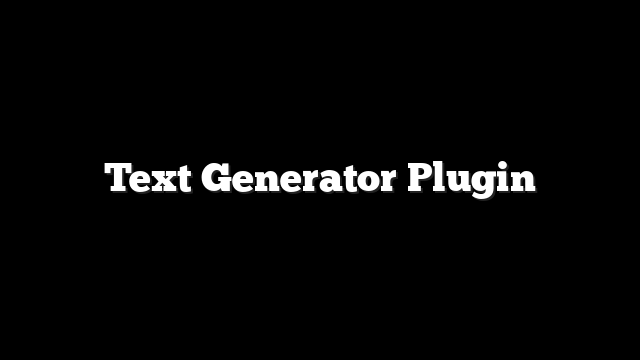 Text Generator Plugin 4 Text Generator Plugin