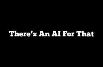 There’s An AI For That