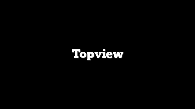 Topview