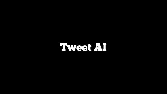Tweet AI