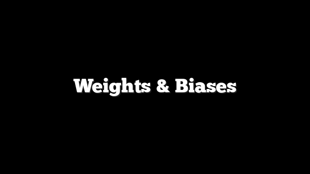 Weights & Biases