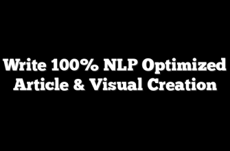 Write 100% NLP Optimized Article & Visual Creation