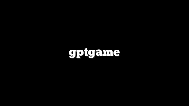 gptgame 1 gptgame
